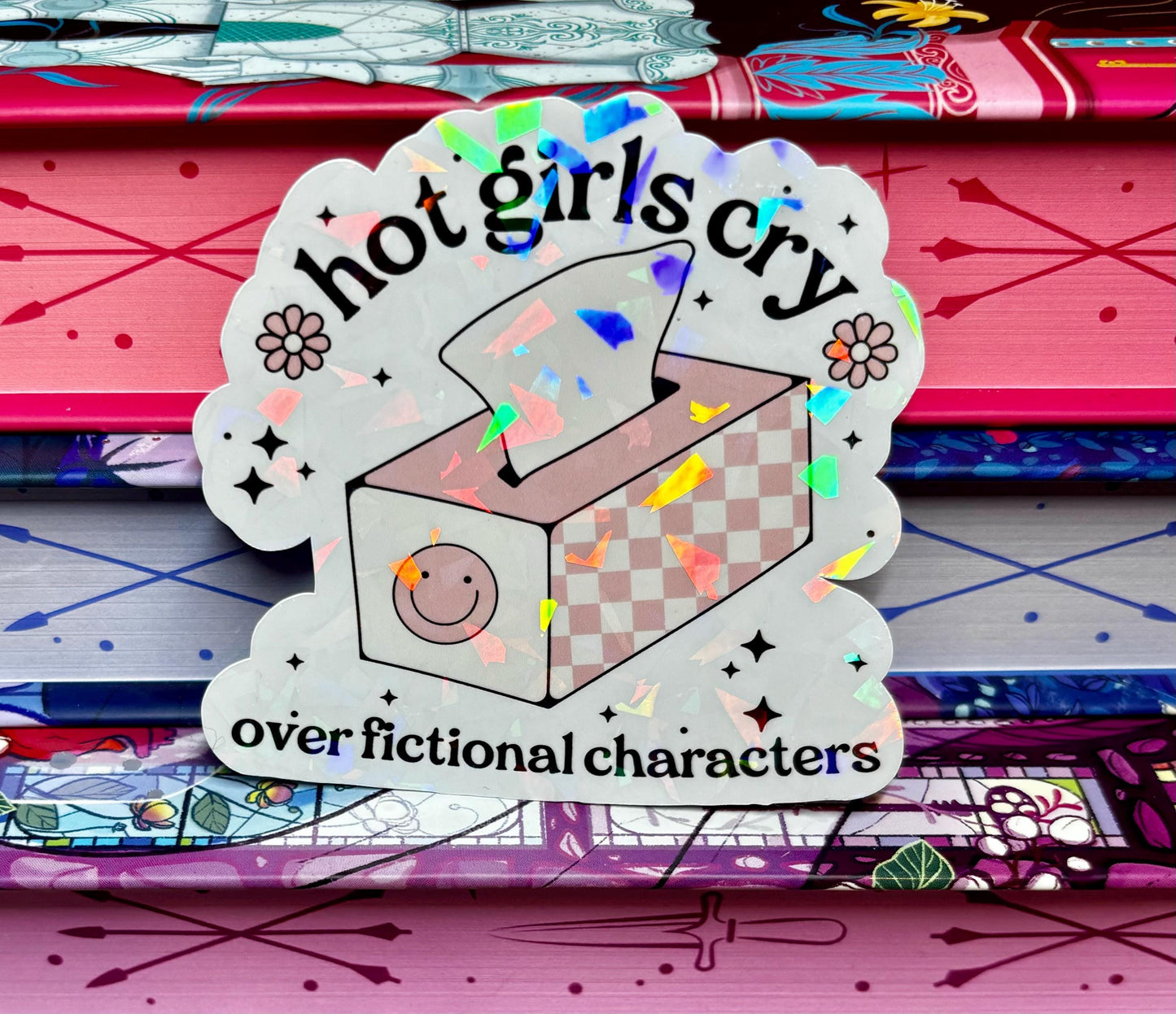 Hot Girls Cry Over Fictional Characters Sticker