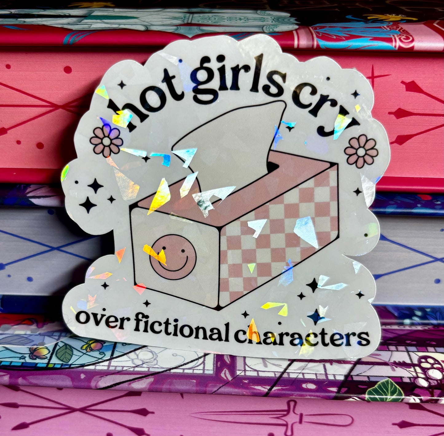 Hot Girls Cry Over Fictional Characters Sticker