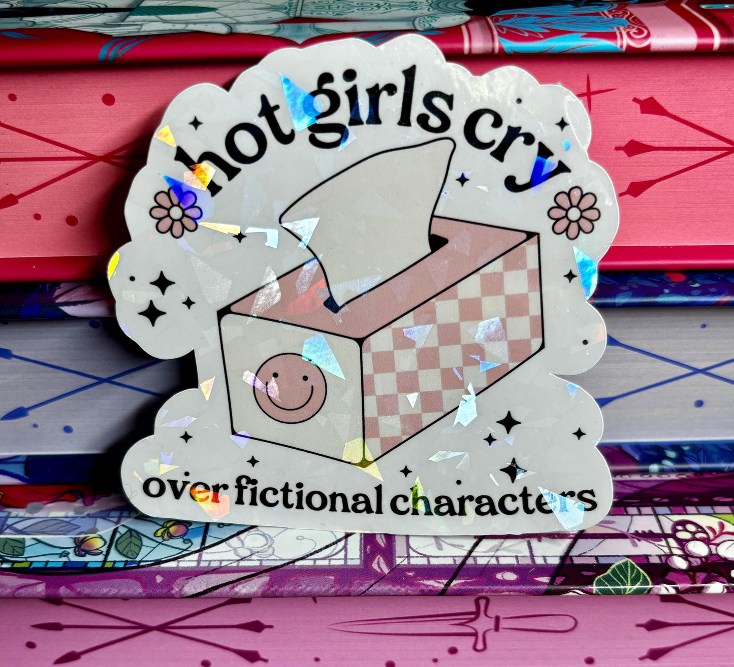 Hot Girls Cry Over Fictional Characters Sticker