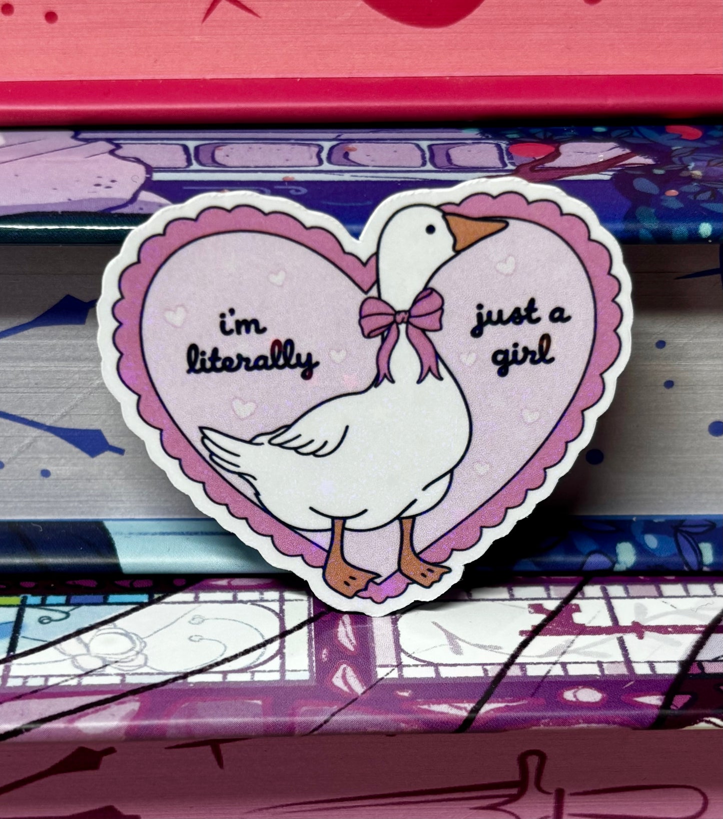 Mini I’m Literally Just A Girl Goose Sticker