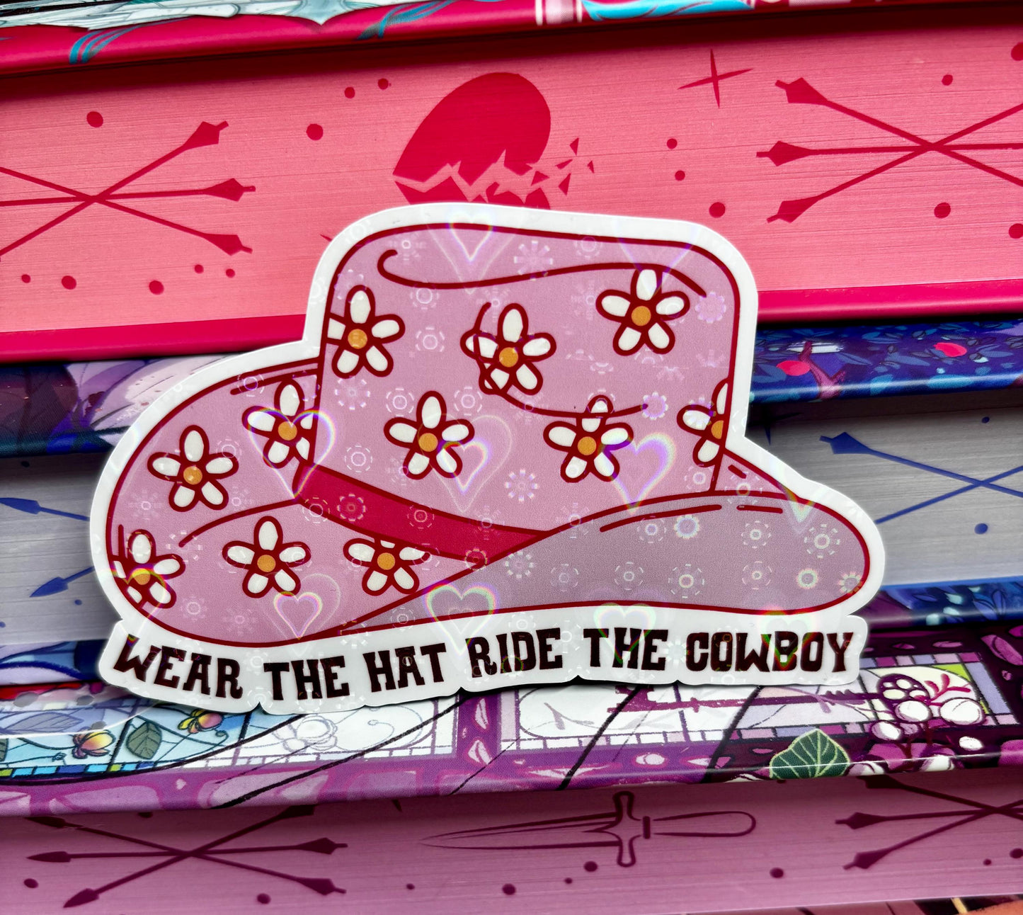 Wear The Hat Ride The Cowboy Sticker