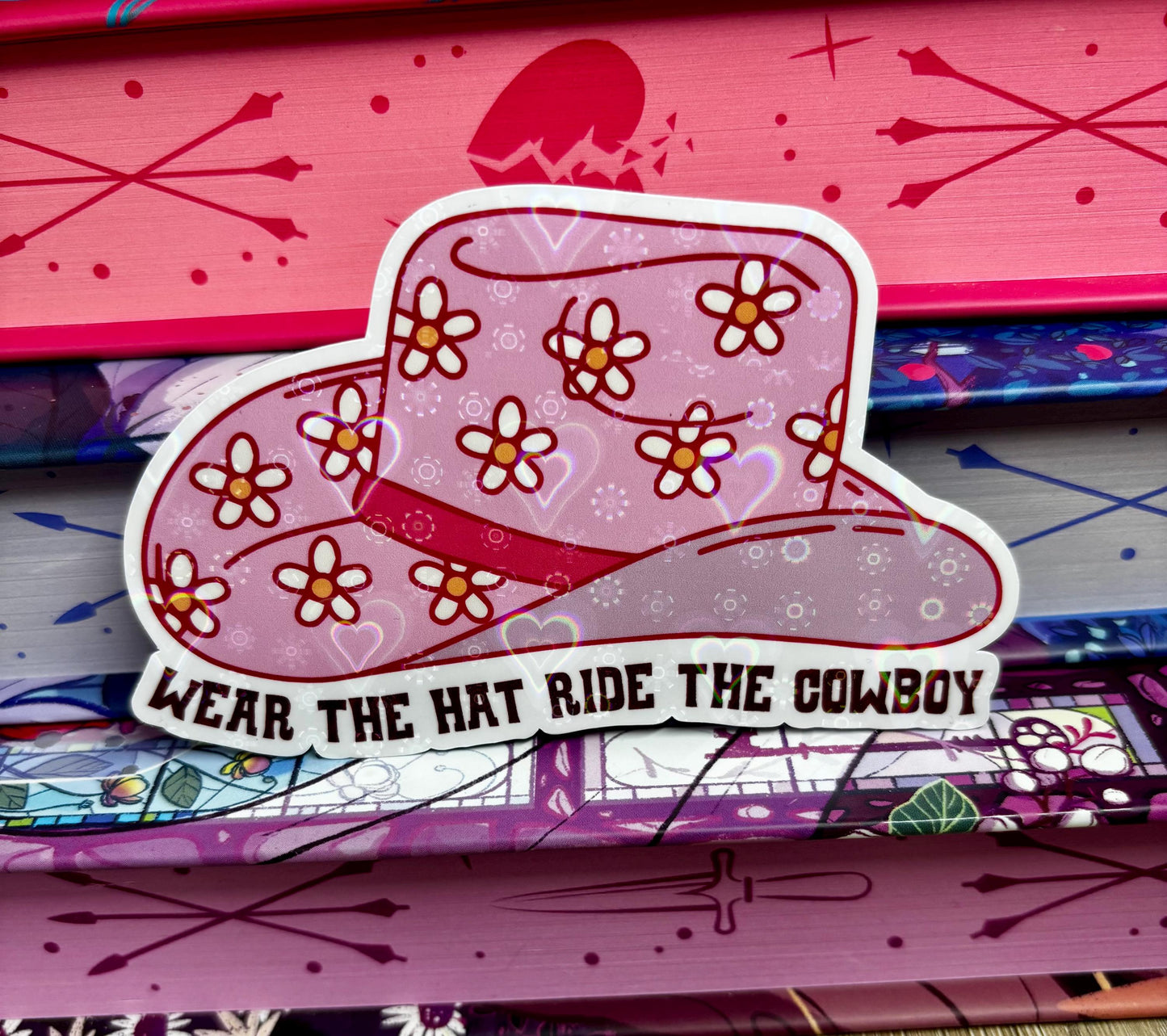 Wear The Hat Ride The Cowboy Sticker