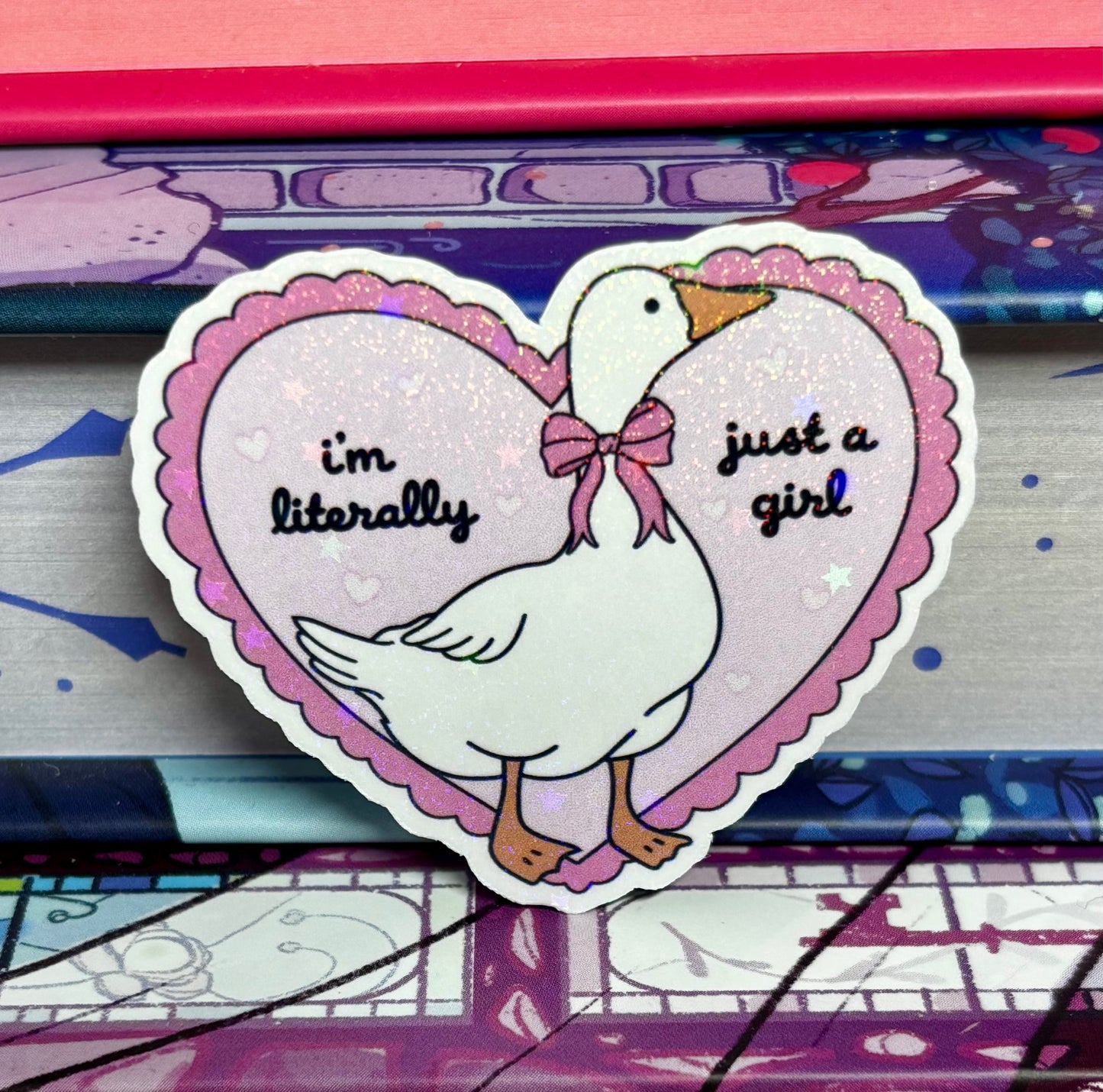 Mini I’m Literally Just A Girl Goose Sticker