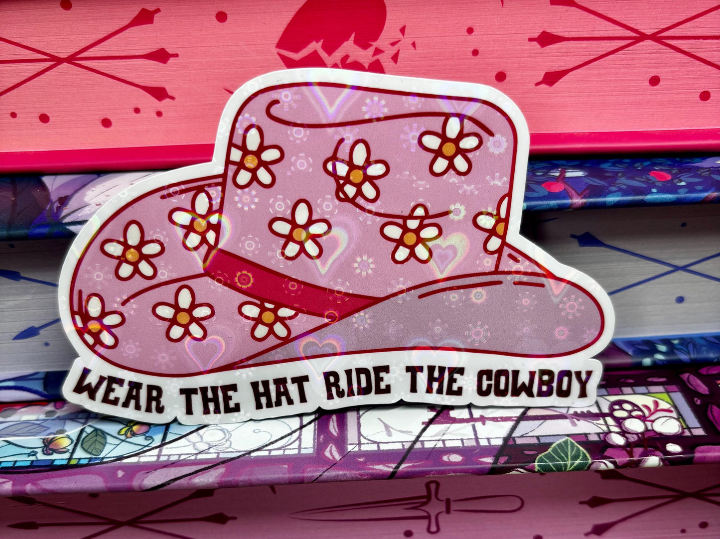Wear The Hat Ride The Cowboy Sticker