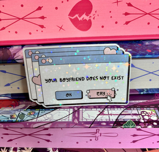 Your Boyfriend Does Not Exist Error Message Sticker