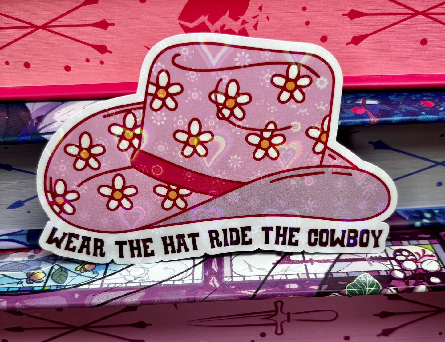 Wear The Hat Ride The Cowboy Sticker