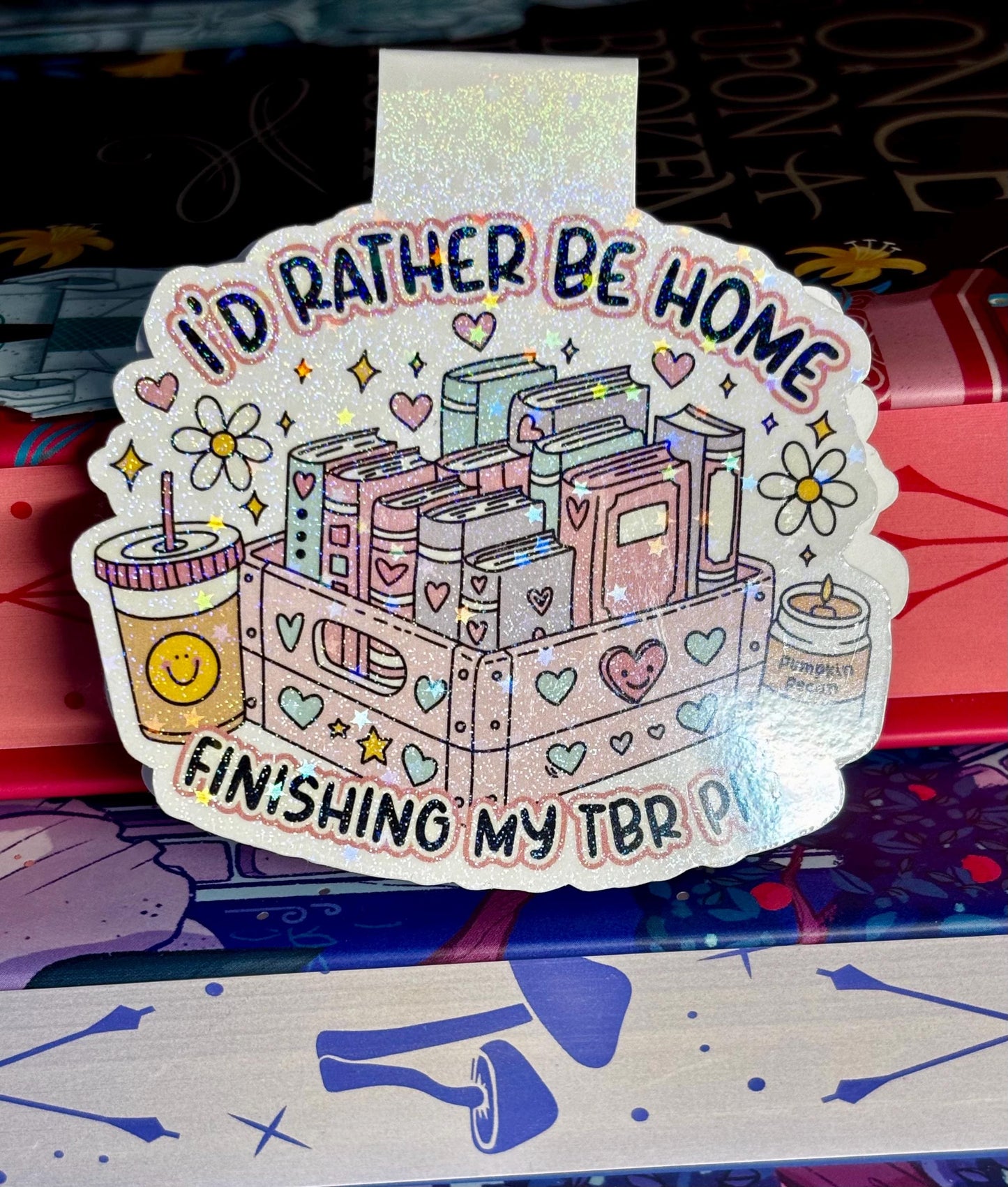 I'd Rather Be Home Finishing My TBR Pile Magnetic Bookmark