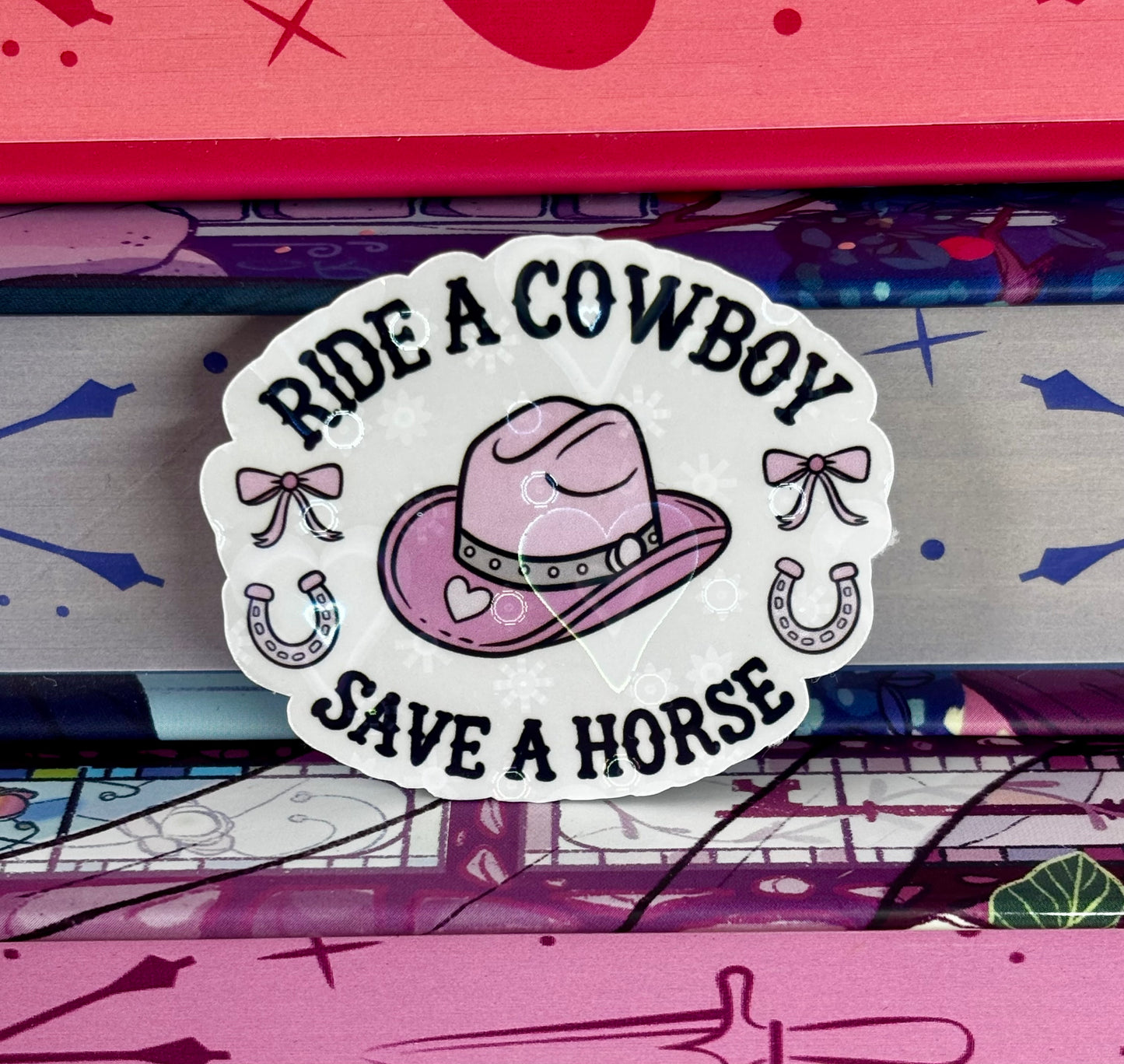 Mini Ride A Cowboy Save A Horse Sticker