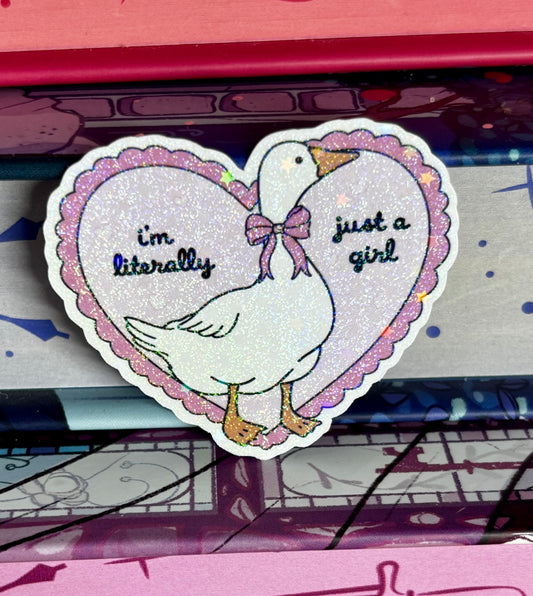 Mini I’m Literally Just A Girl Goose Sticker