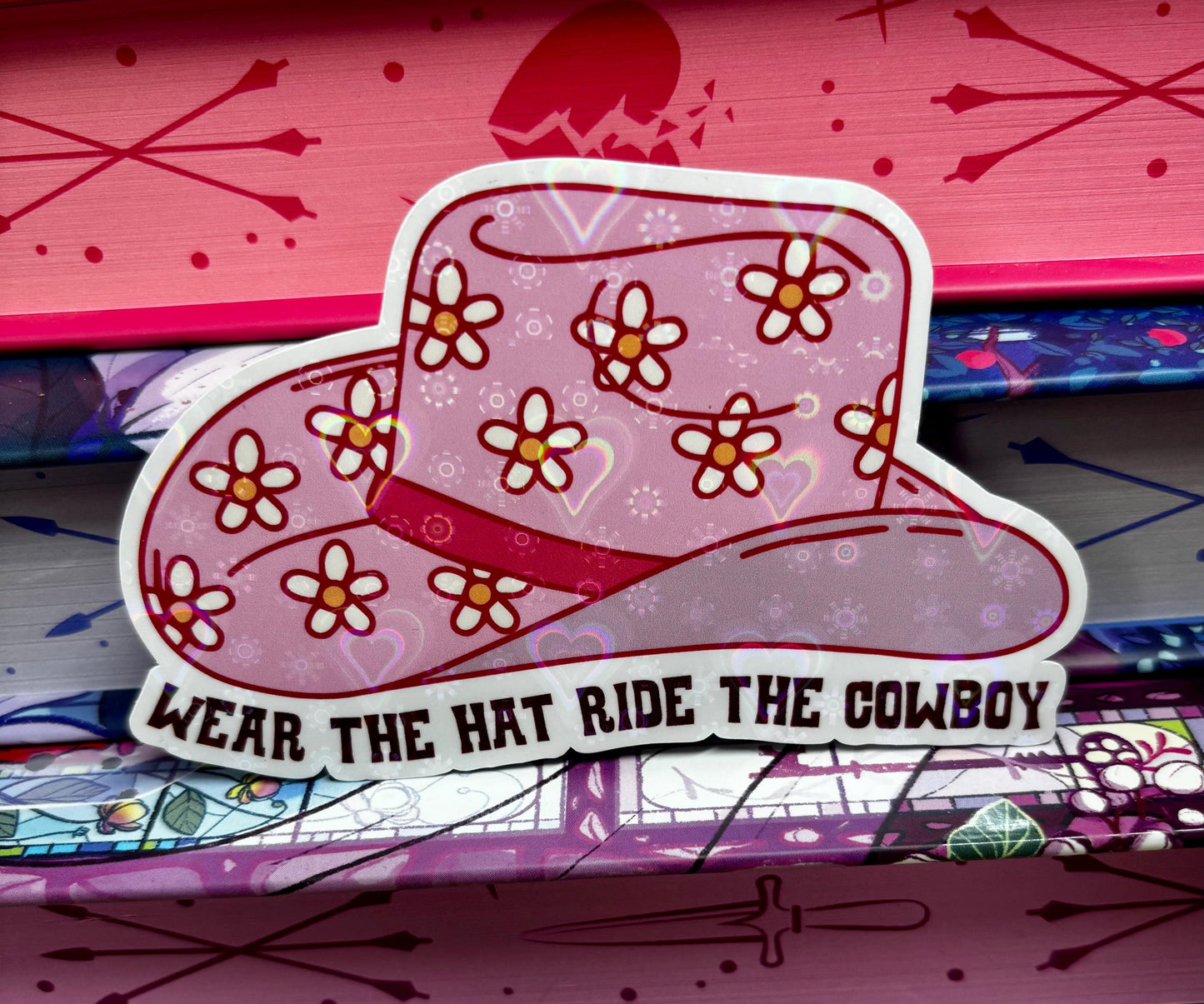 Wear The Hat Ride The Cowboy Sticker