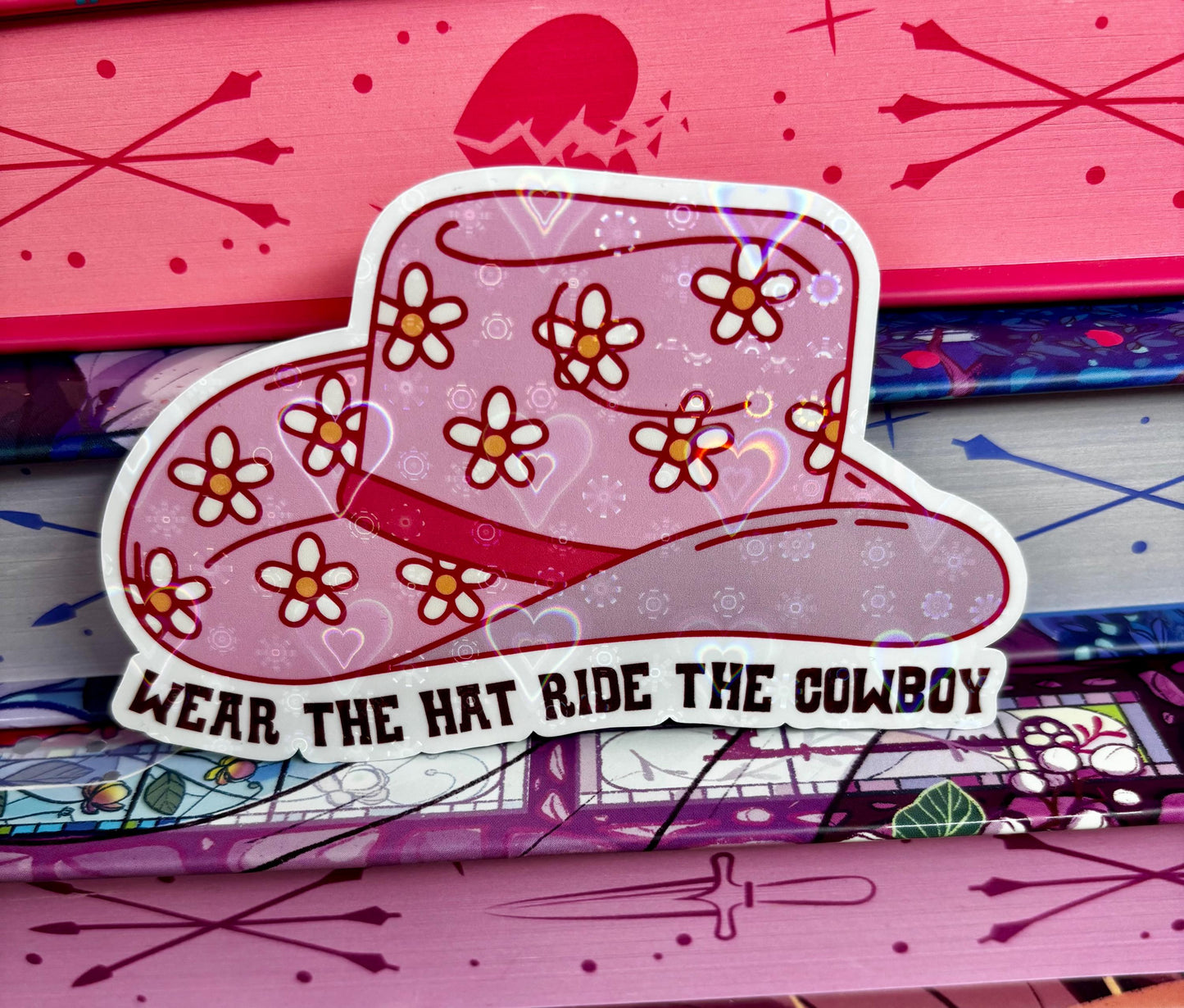 Wear The Hat Ride The Cowboy Sticker