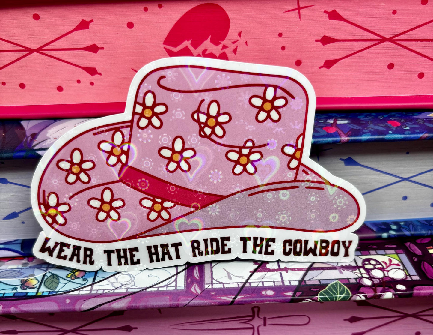 Wear The Hat Ride The Cowboy Sticker