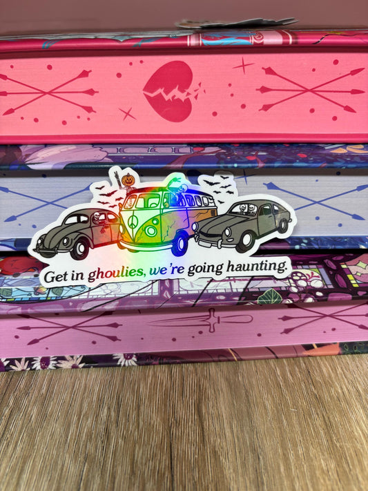 Get In Ghoulies, We're Going Haunting Sticker